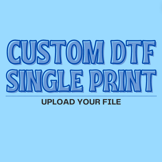 Custom DTF Single Print